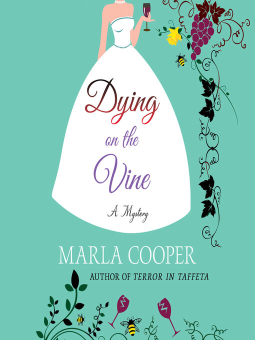 Title details for Dying on the Vine by Marla Cooper - Available